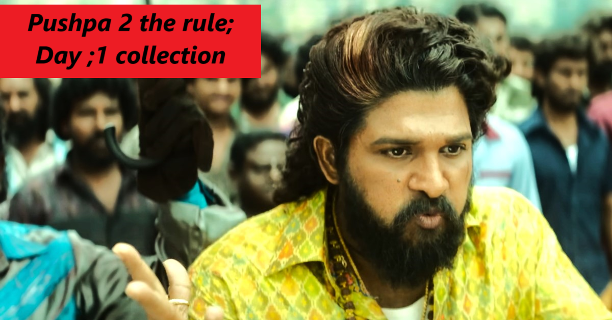 pushpa 2 the rule ने कितने कमाये 1 दिन मे ?